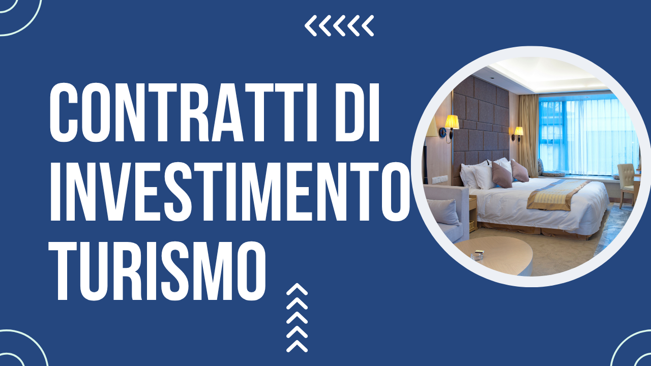 Contratti di Investimento nel settore turistico-ricettivo